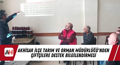 Akhisar İlçe Tarım ve Orman Müdürlüğü'nden Çiftçilere Destek Bilgilendirmesi