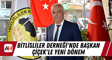Bitlisliler Derneği'nde Başkan Çiçek'le Yeni Dönem