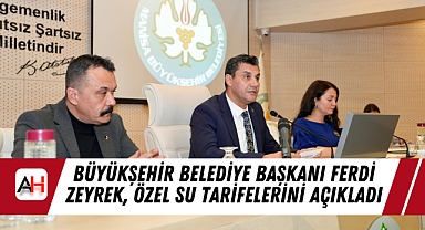 Büyükşehir Belediye Başkanı Ferdi Zeyrek, özel su tarifelerini açıkladı