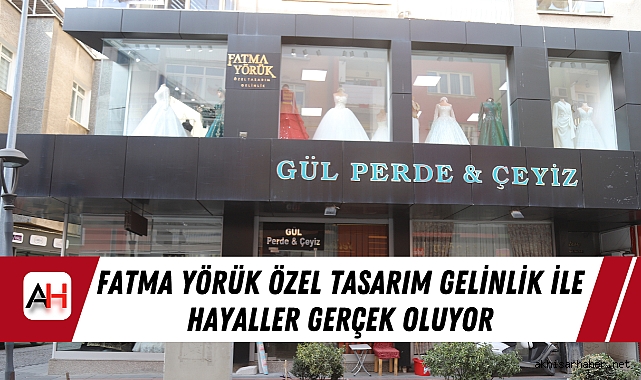 Fatma Yörük Özel Tasarım Gelinlik ile Hayaller Gerçek Oluyor