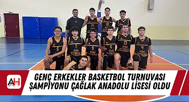 Genç Erkekler Basketbol Turnuvası Şampiyonu Çağlak Anadolu Lisesi Oldu