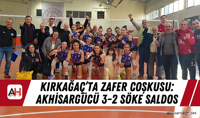 Kırkağaç’ta Zafer Coşkusu: Akhisargücü 3-2 Söke Saldos