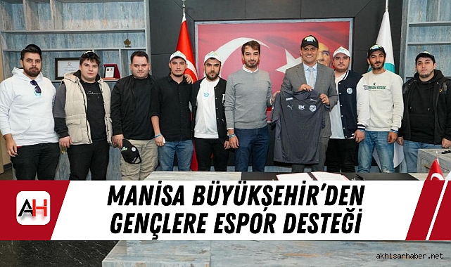 Manisa Büyükşehir'den Gençlere Espor Desteği