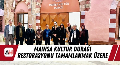 Manisa Kültür Durağı Restorasyonu Tamamlanmak Üzere