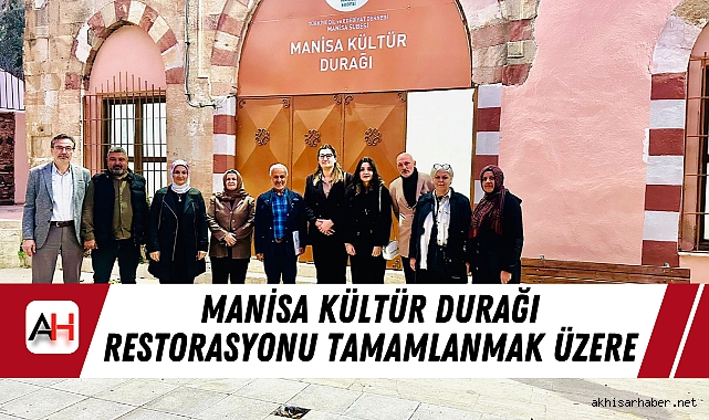 Manisa Kültür Durağı Restorasyonu Tamamlanmak Üzere