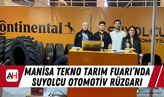 Manisa Tekno Tarım Fuarı’nda Suyolcu Otomotiv Rüzgarı