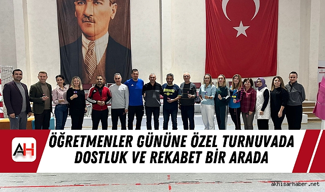 Öğretmenler Gününe Özel Turnuvada Dostluk ve Rekabet Bir Arada
