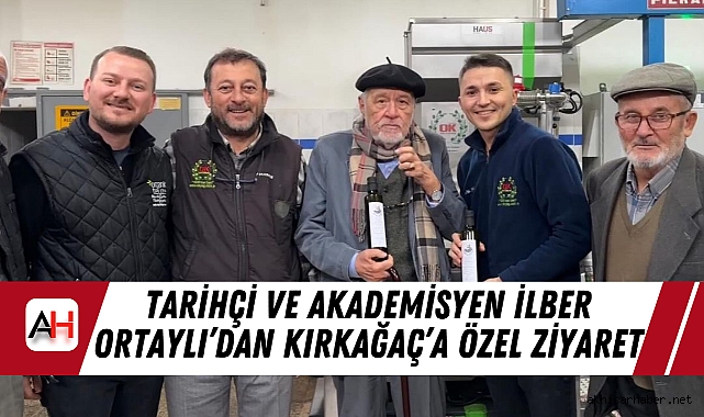 Tarihçi ve Akademisyen İlber Ortaylı’dan Kırkağaç’a Özel Ziyaret