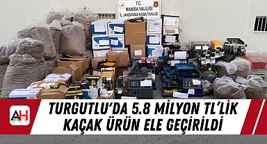 Turgutlu'da 5.8 Milyon TL’lik Kaçak Ürün Ele Geçirildi