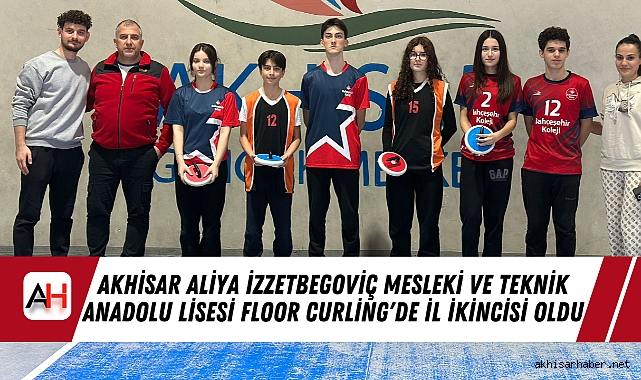 Akhisar Aliya İzzetbegoviç Mesleki ve Teknik Anadolu Lisesi Floor Curling'de İl İkincisi Oldu