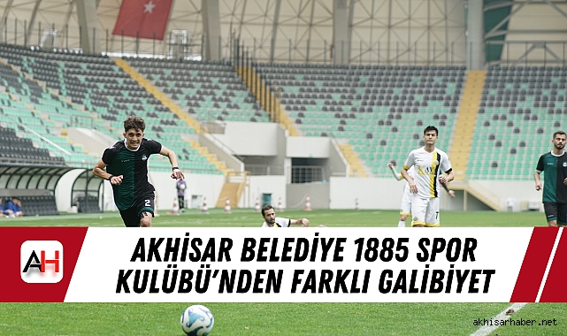 Akhisar Belediye 1885 Spor Kulübü'nden Farklı Galibiyet