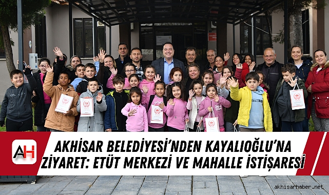 Akhisar Belediyesi’nden Kayalıoğlu’na Ziyaret: Etüt Merkezi ve Mahalle İstişaresi