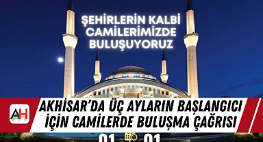 Akhisar'da Üç Ayların Başlangıcı İçin Camilerde Buluşma Çağrısı