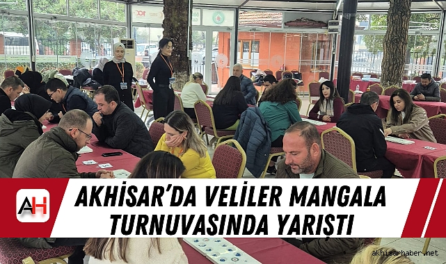 Akhisar’da Veliler Mangala Turnuvasında Yarıştı