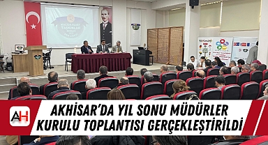 Akhisar'da Yıl Sonu Müdürler Kurulu Toplantısı Gerçekleştirildi