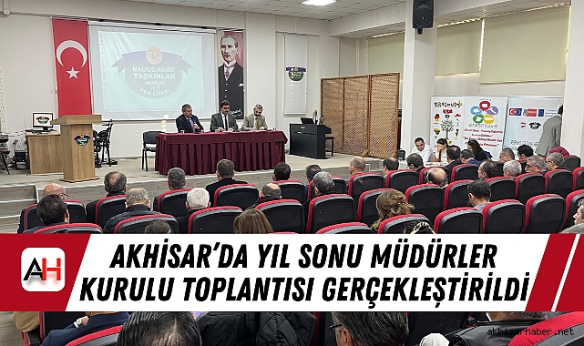 Akhisar'da Yıl Sonu Müdürler Kurulu Toplantısı Gerçekleştirildi