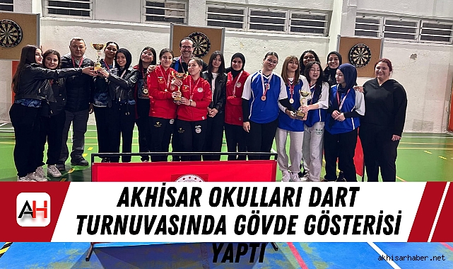 Akhisar Okulları Dart Turnuvasında Gövde Gösterisi Yaptı