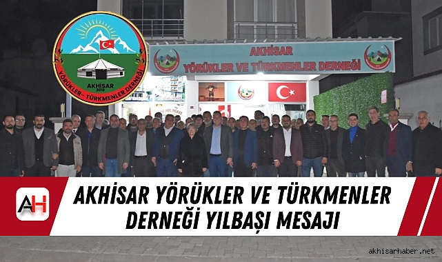 Akhisar Yörükler ve Türkmenler Derneği Yılbaşı Mesajı