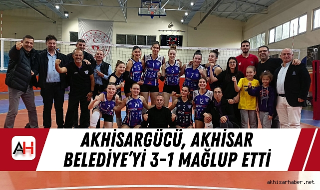 Akhisargücü, Akhisar Belediye’yi 3-1 mağlup etti