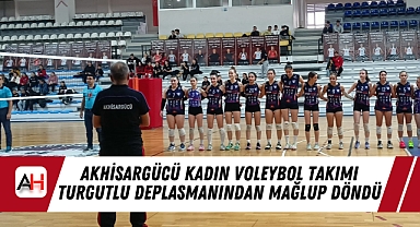 Akhisargücü Kadın Voleybol Takımı Turgutlu Deplasmanından Mağlup Döndü