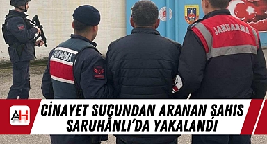 Cinayet Suçundan Aranan Şahıs Saruhanlı’da Yakalandı