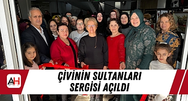 Çivinin Sultanları Sergisi Açıldı