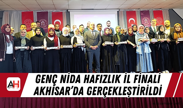 Genç Nida Hafızlık İl Finali Akhisar’da Gerçekleştirildi