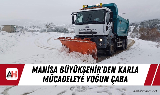 Manisa Büyükşehir'den Karla Mücadeleye Yoğun Çaba