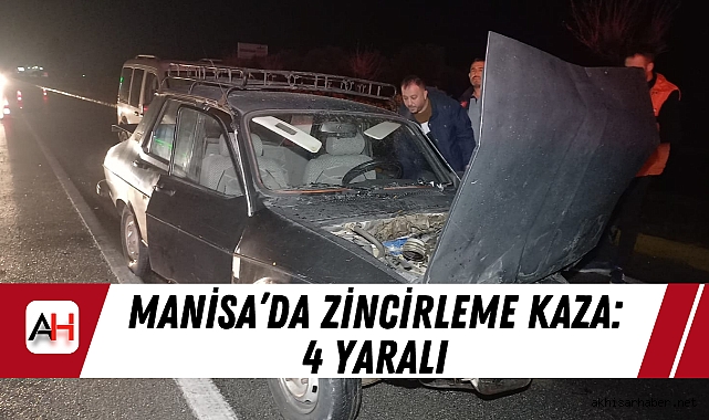 Manisa’da Zincirleme Kaza: 4 Yaralı