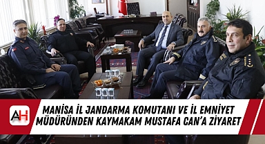 Manisa İl Jandarma Komutanı ve İl Emniyet Müdüründen Kaymakam Mustafa Can’a Ziyaret