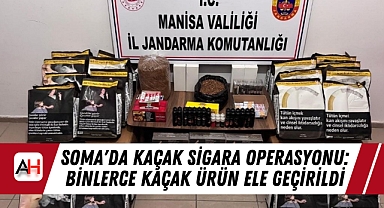 Soma'da Kaçak Sigara Operasyonu: Binlerce Kaçak Ürün Ele Geçirildi
