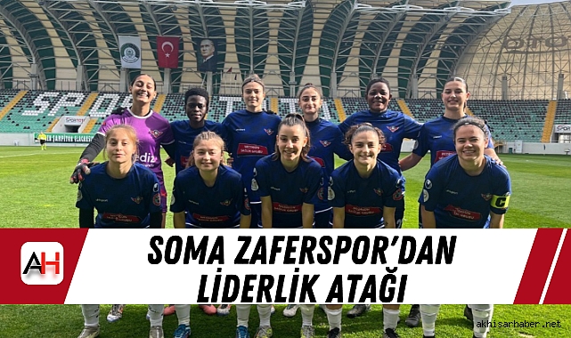 Soma Zaferspor'dan Liderlik Atağı