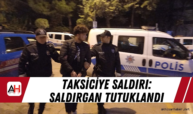 Taksiciye Saldırı: Saldırgan Tutuklandı