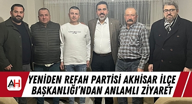 Yeniden Refah Partisi Akhisar İlçe Başkanlığı’ndan Anlamlı Ziyaret