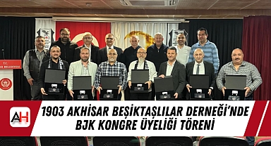 1903 Akhisar Beşiktaşlılar Derneği’nde Bjk Kongre Üyeliği Töreni