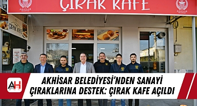 Akhisar Belediyesi'nden Sanayi Çıraklarına Destek: Çırak Kafe Açıldı