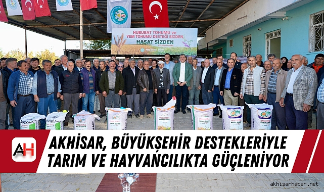 Akhisar, Büyükşehir Destekleriyle Tarım ve Hayvancılıkta Güçleniyor