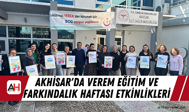 Akhisar'da Verem Eğitim ve Farkındalık Haftası Etkinlikleri