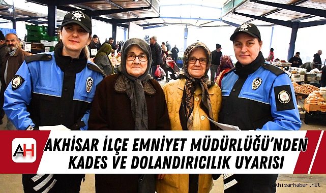 Akhisar İlçe Emniyet Müdürlüğü'nden KADES ve Dolandırıcılık Uyarısı
