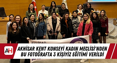 Akhisar Kent Konseyi Kadın Meclisi'nden Bu Fotoğrafta 3 Kişiyiz Eğitimi Verildi