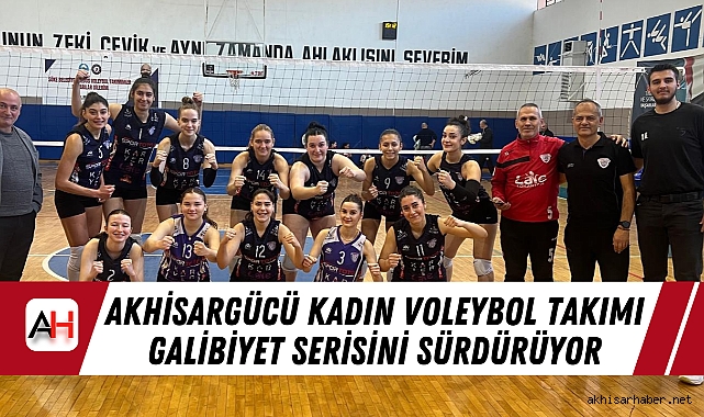 Akhisargücü Kadın Voleybol Takımı Galibiyet Serisini Sürdürüyor