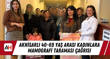 Akhisarlı 40-69 yaş arası kadınlara Mamografi Taraması Çağrısı