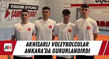 Akhisarlı Voleybolcular Ankara'da Gururlandırdı