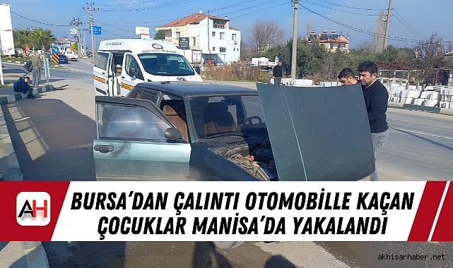 Bursa’dan Çalıntı Otomobille Kaçan Çocuklar Manisa’da Yakalandı