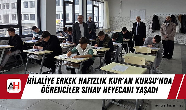 Hilaliye Erkek Hafızlık Kur'an Kursu'nda Öğrenciler Sınav Heyecanı Yaşadı