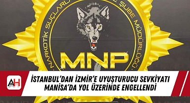 İstanbul'dan İzmir'e Uyuşturucu Sevkiyatı Manisa'da Yol Üzerinde Engellendi