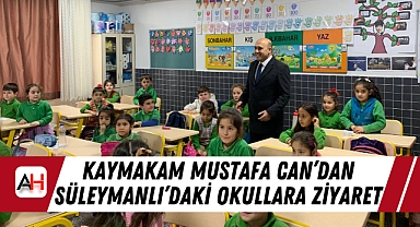 Kaymakam Mustafa Can'dan Süleymanlı'daki Okullara Ziyaret