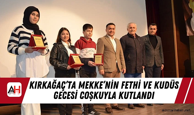 Kırkağaç'ta Mekke'nin Fethi ve Kudüs Gecesi Coşkuyla Kutlandı