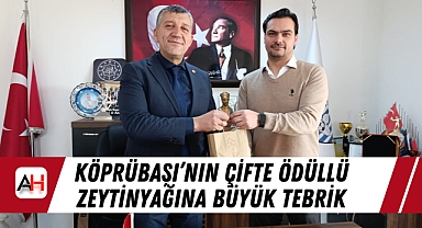 Köprübaşı’nın Çifte Ödüllü Zeytinyağına Büyük Tebrik