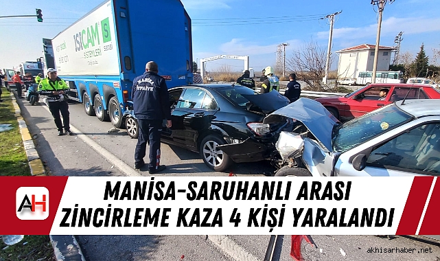 Manisa-Saruhanlı arası zincirleme kaza 4 kişi yaralandı